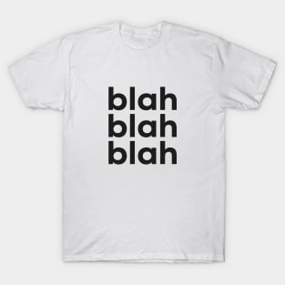 Blah Blah Blah T-Shirt